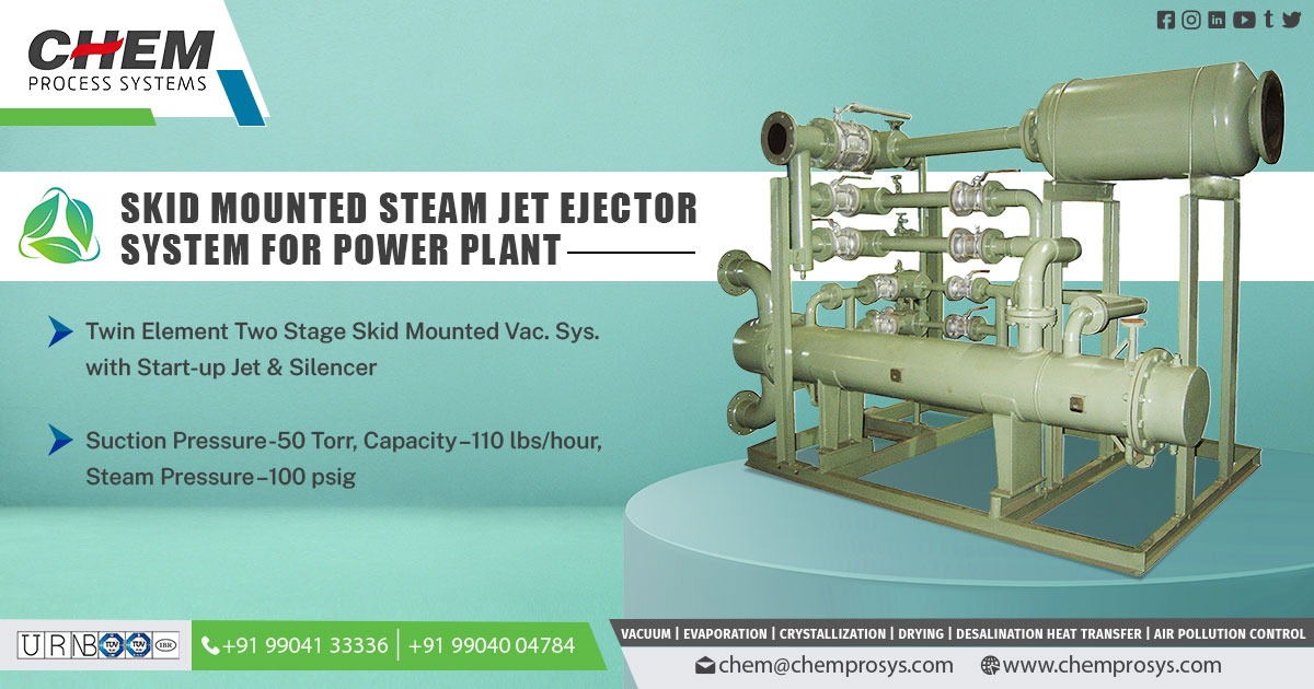 Skid Mounted Steam Jet Ejector System for Power Plant